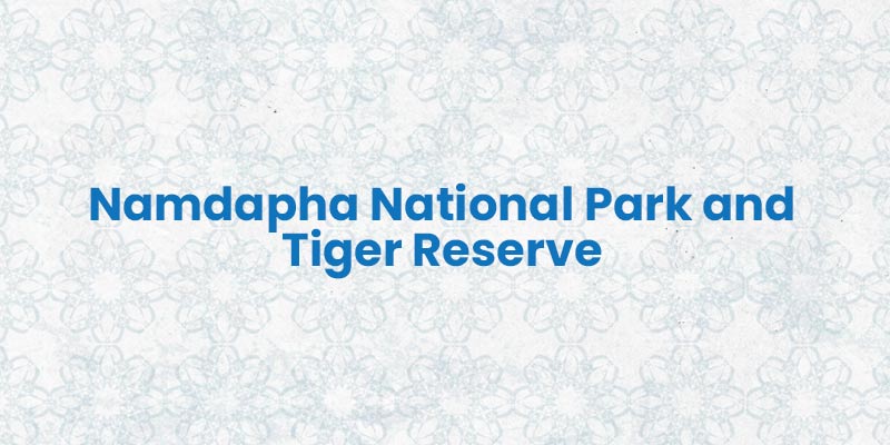 namdapha-national-park-and-tiger-reserve